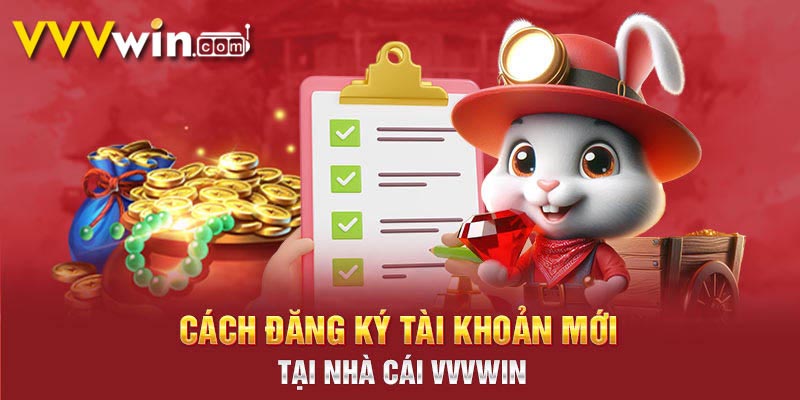 Hướng Dẫn Quy Trình Đăng Ký VVVwin Nhanh Chóng
